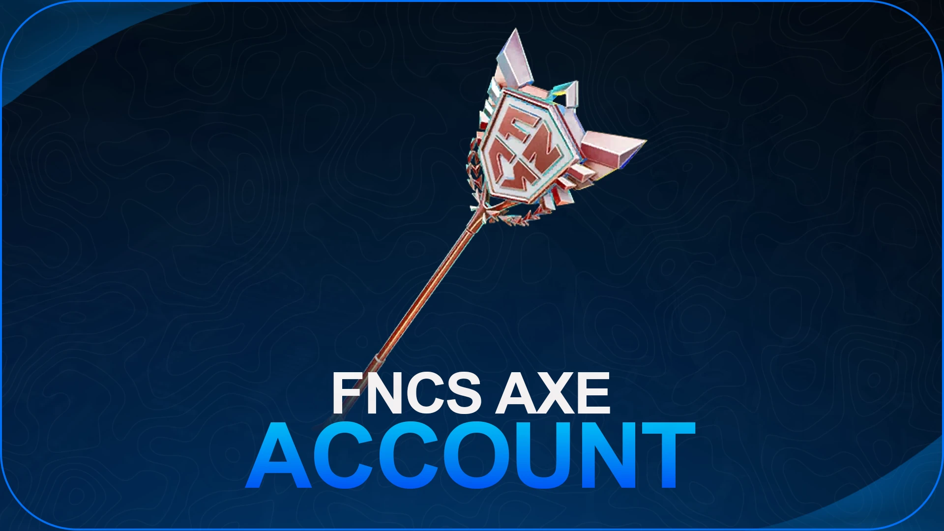 [FA] FNCS Axe